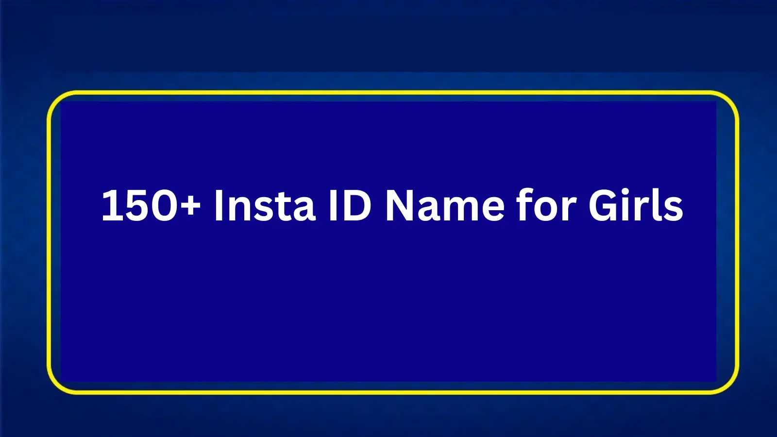 Insta ID Name for Girls