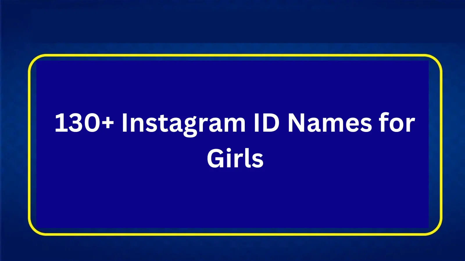 Instagram ID Names for Girls